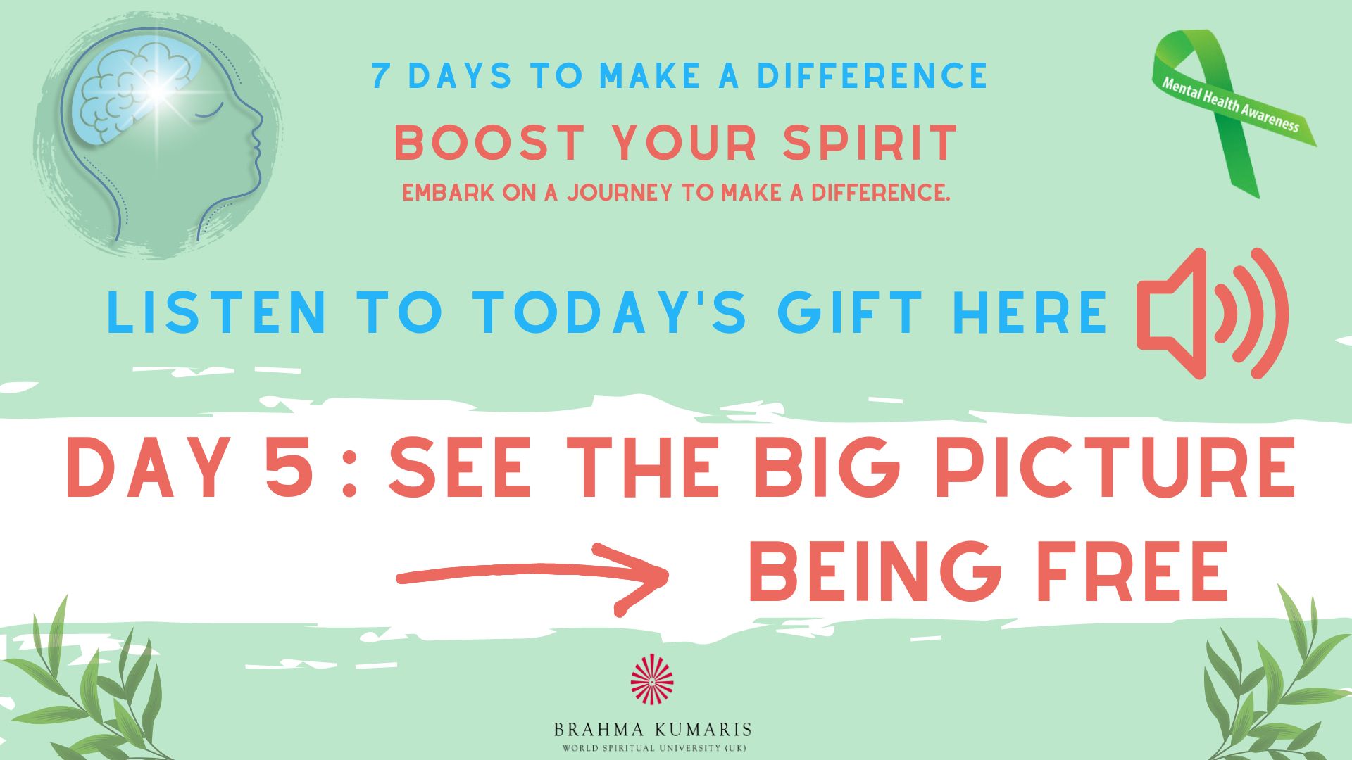 Day 5: See The Big Picture - Being Free