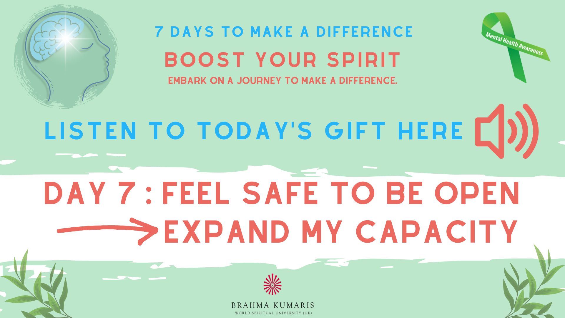 Day 7: Feel Safe To Be Open - Expand My Capacity